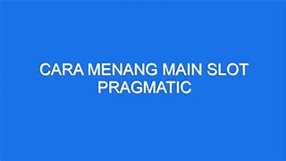 Cara Masuk Id Slot Pragmatic Sering Menang